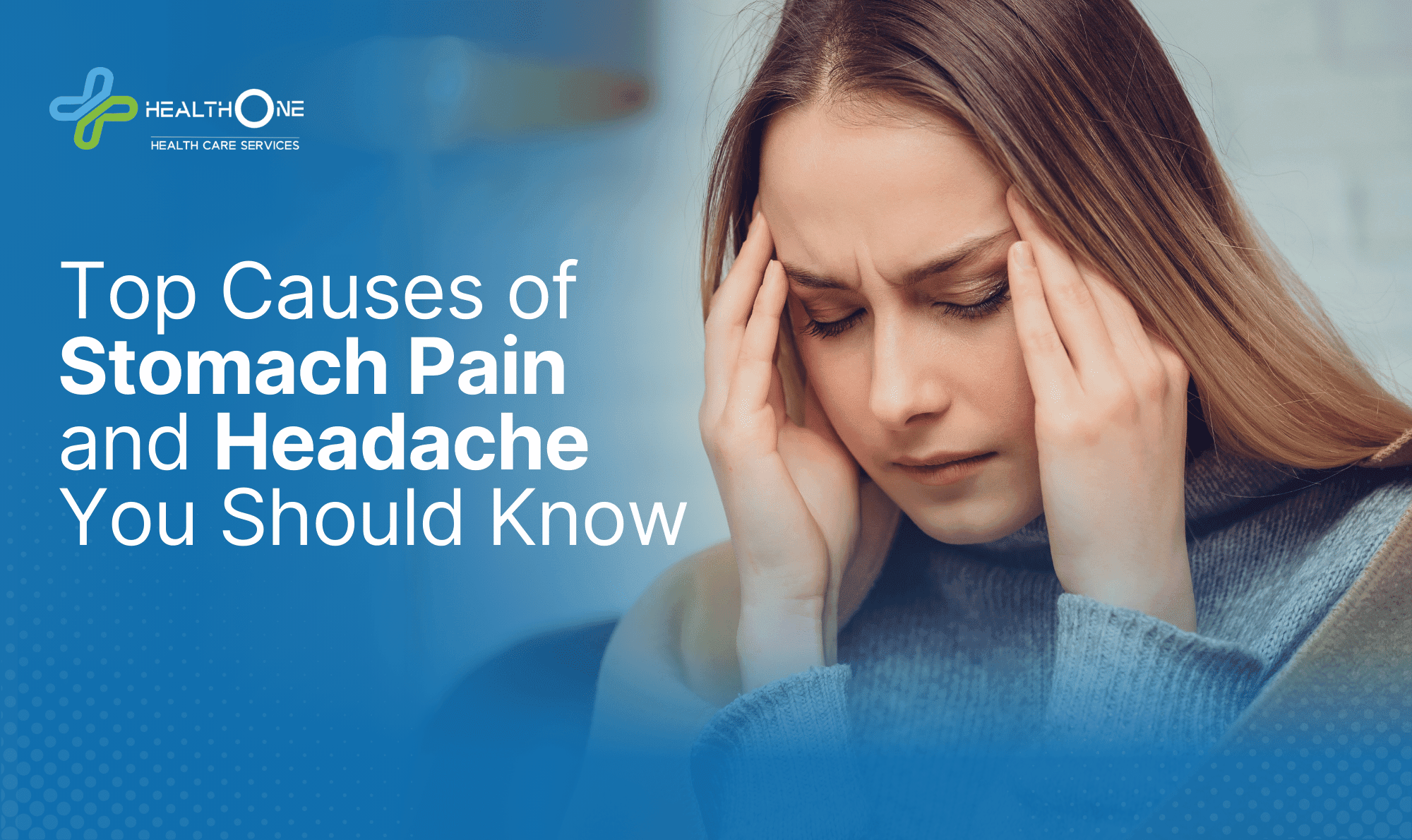 Top Causes of Stomach Pain and Headache You Should Know